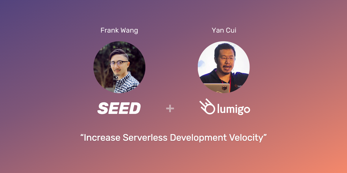 Seed and Lumigo Serverless Webinar