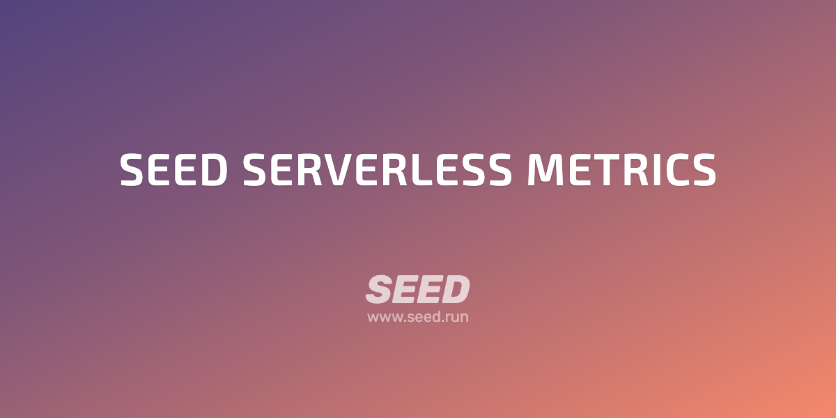 New and Improved Serverless Metrics